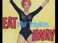Eat troubles