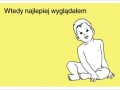 Wtedy najlepiej wyglądałem