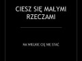 Ciesz się