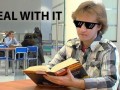 Deal with it