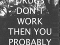 Drugs