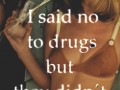 Drugs