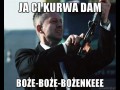 Ja ci kurwa dam