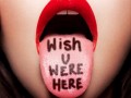 Wish you were here