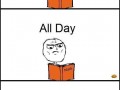 All day all night