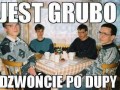 Jest grubo