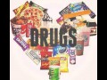 Drugs