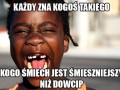 Każdy zna kogoś takiego