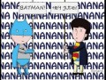 Nananananananana