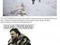 Brace yourself