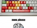 Mom please