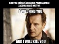 I will kill you