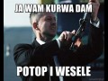 Ja wam kurwa dam