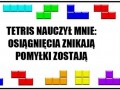 Czego nauczył mnie tetris