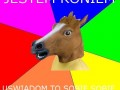 Jestem koniem