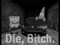 Die bitch