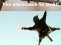 Skok jezu jakie to durne jest