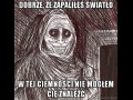 Dobrze że zapaliłeś światło