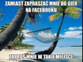 Lepiej zaproś mnie tutaj
