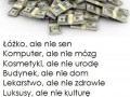 Pieniądze nie dadzą ci wszystkiego