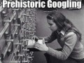Prehistoryczne google