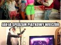 Taki piątek planuję