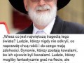 Wiesz co jest największą tragedią