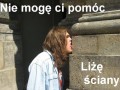 Nie moge ci pomoc