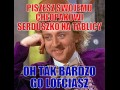 Tak bardzo go lofciasz