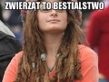 Jestem wege bo zabijanie zwierząt to bestialstwo