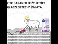 Oto baranek boży który gładzi grzechy świata