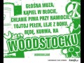 Głośna muza kąpiel w błocie chlanie piwa przy namiocie tojtoj pełen leje z boku będę kurwa na woodstocku