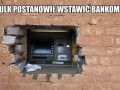 Hulk wstawił bankomat