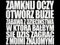 Zamknij oczy otwórz buzię