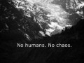 No humans no chaos