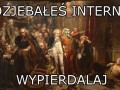 Rozjebales internet