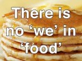 No  we  in food