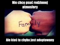 Ktoś tu chyba jest adoptowany