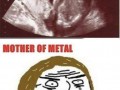 Mother of metal