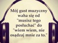 Mój gust muzyczny