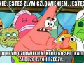 Nie jesteś złym człowiekiem jesteś