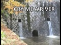 Cry me a river