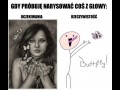 Gdy próbuję narysować coś z głowy