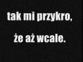 Tak mi przykro że aż wcale