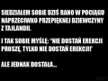 A jednak dostała