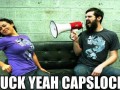 Fuck yeah capslock