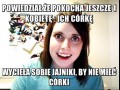 Powiedział że pokocha jeszcze 1 kobietę  ich córkę