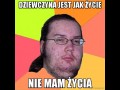 Dziewczyna jest jak życie