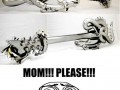 Mom  please