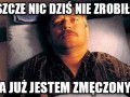 I takie jest życie drogi panie nic pan nie zrobi